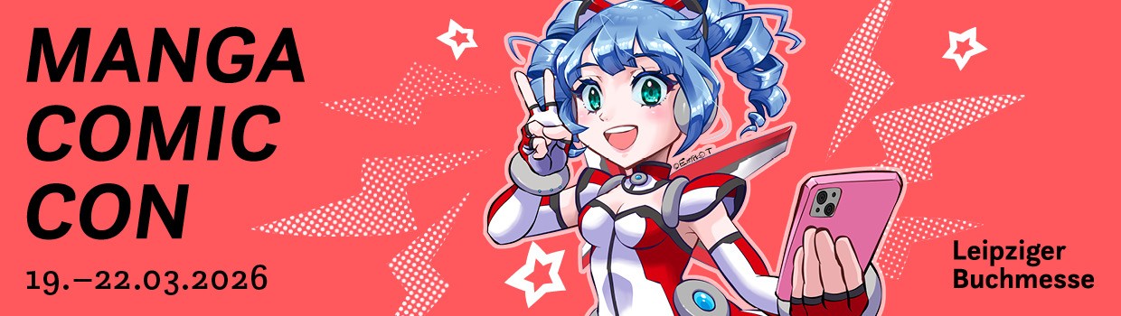 Manga Comic Con vom 19. - 22.03.2026 Manga Comic Con vom 19. - 22.03.2026